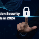 Information Security Trends in 2024.